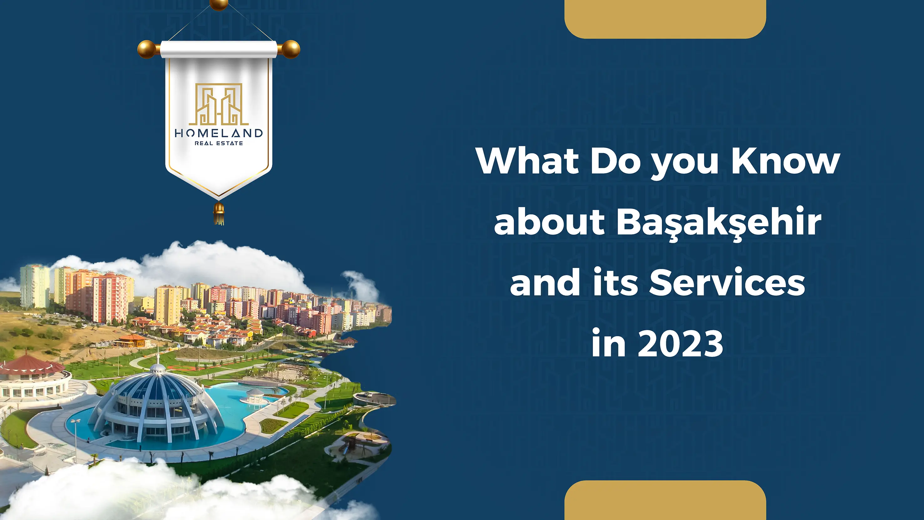 What Do You Know About Başakşehir And Its Services (2023)?